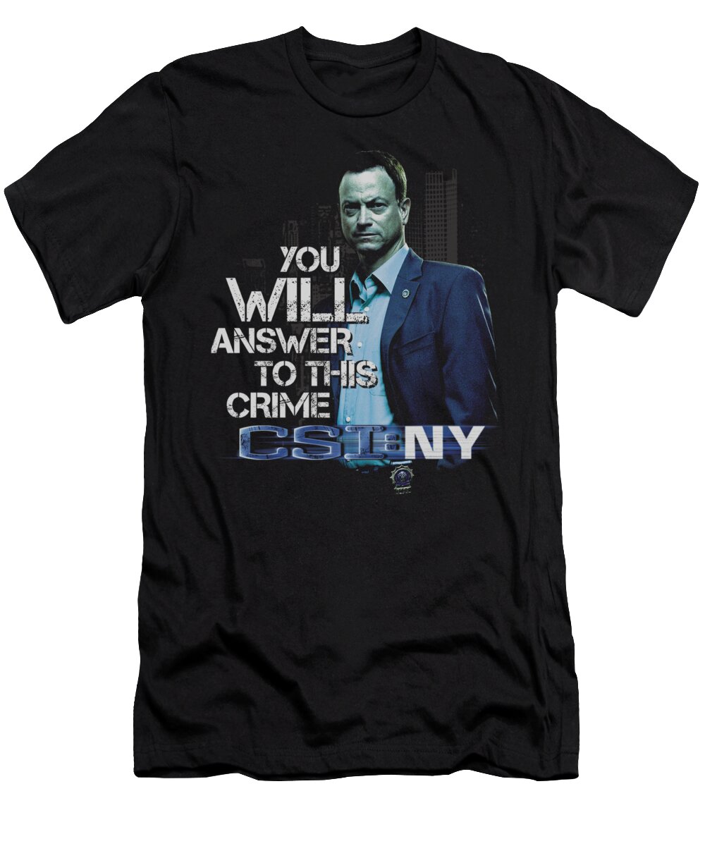  T-Shirt featuring the digital art Csi Ny - You Will Answer by Brand A