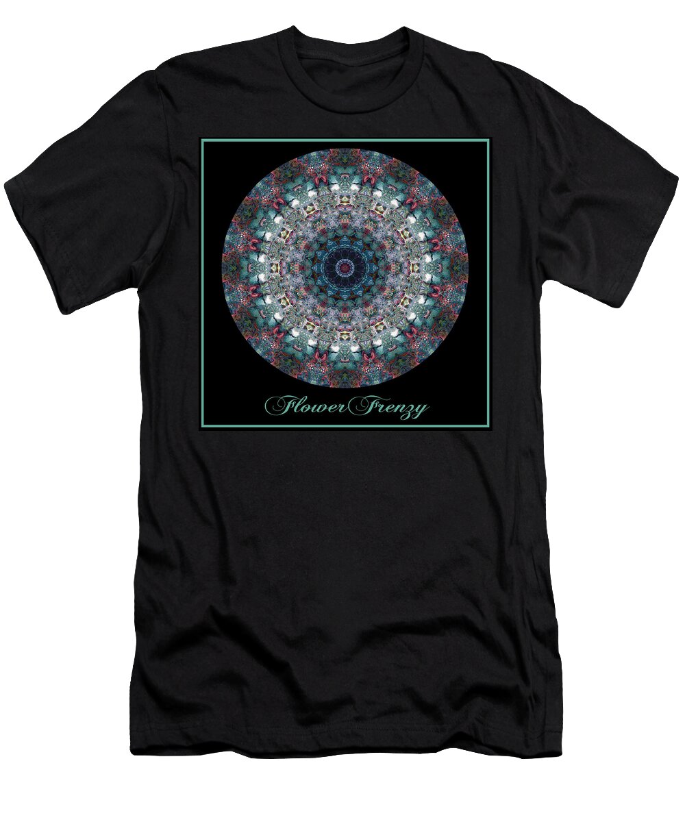 Kaleidoscope T-Shirt featuring the digital art Flower Frenzy No 1 by Charmaine Zoe