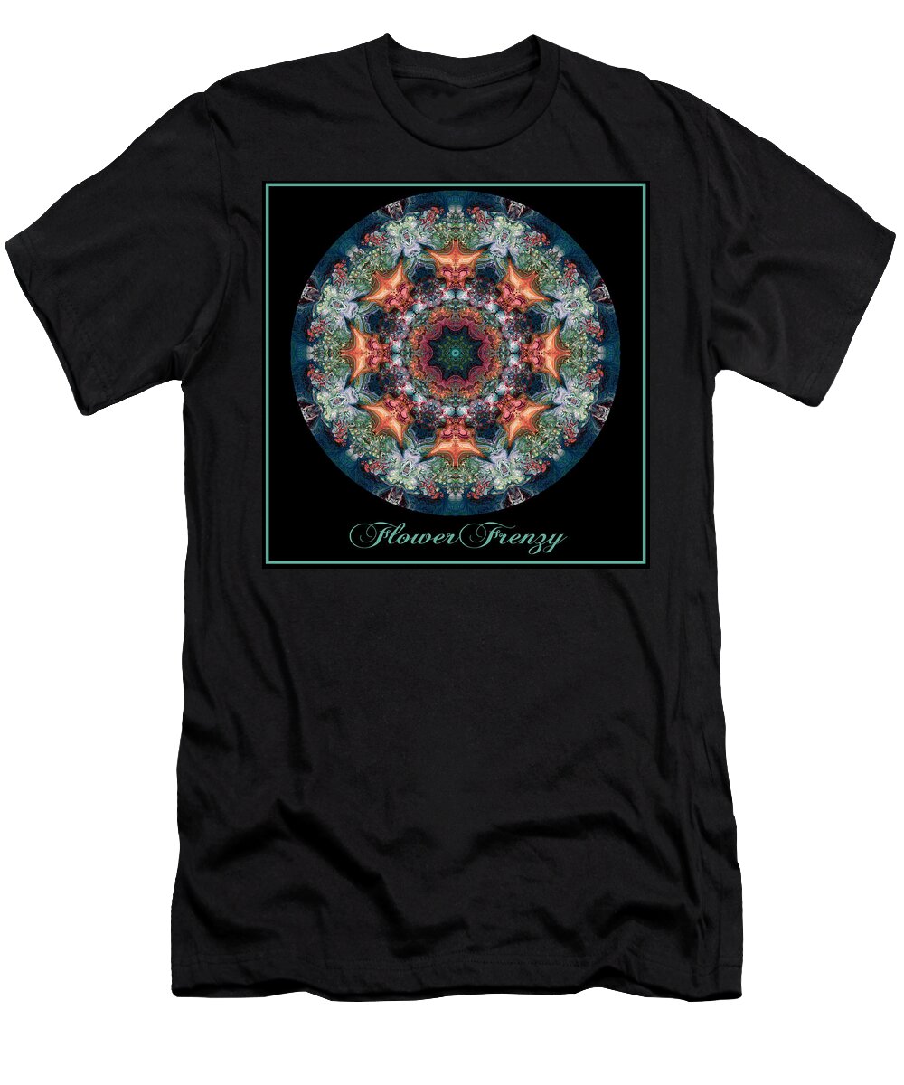 Kaleidoscope T-Shirt featuring the digital art Flower Frenzy No 5 by Charmaine Zoe