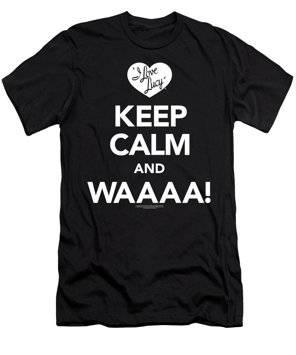  T-Shirt featuring the digital art I Love Lucy - Keep Calm Waaa by Brand A