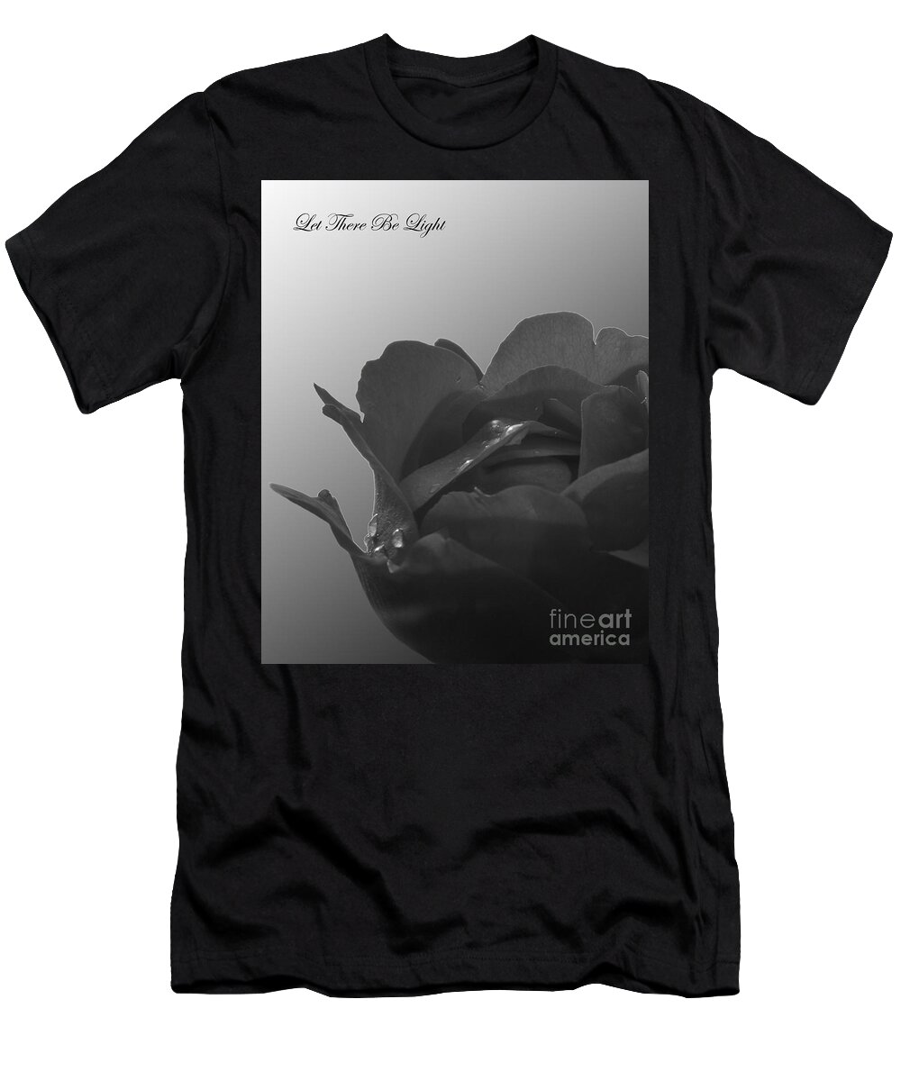 Rose T-Shirt featuring the photograph Let There Be Light Rose by Terri Waters
