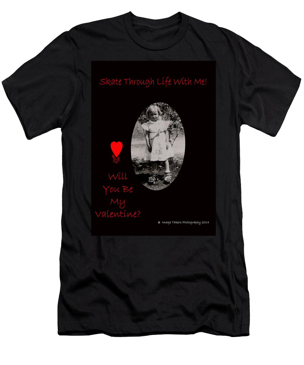 Valentine's Day T-Shirt featuring the photograph Skate Through Life by Image Takers Photography LLC - Carol Haddon