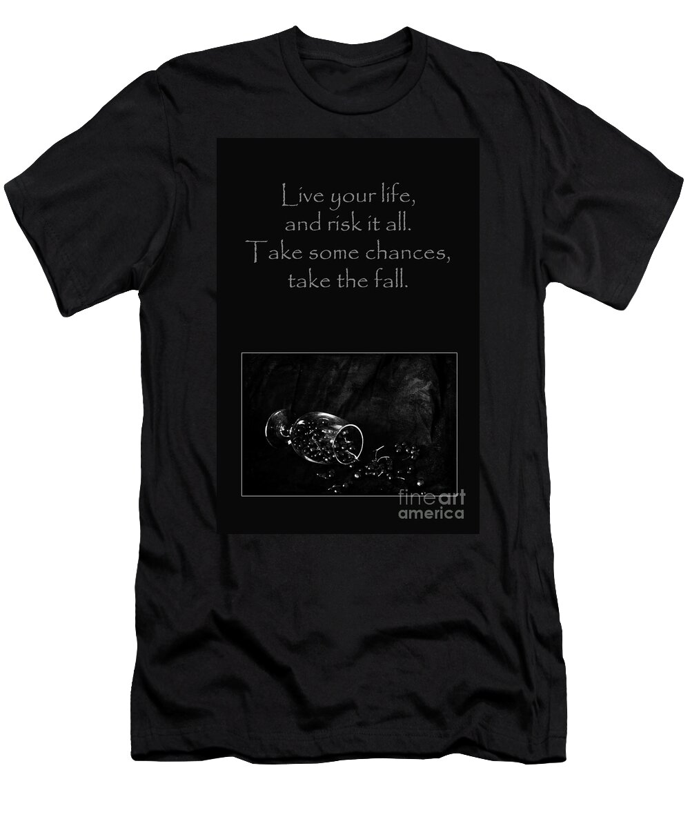 Inspiration T-Shirt featuring the photograph Take Some Chances by Randi Grace Nilsberg