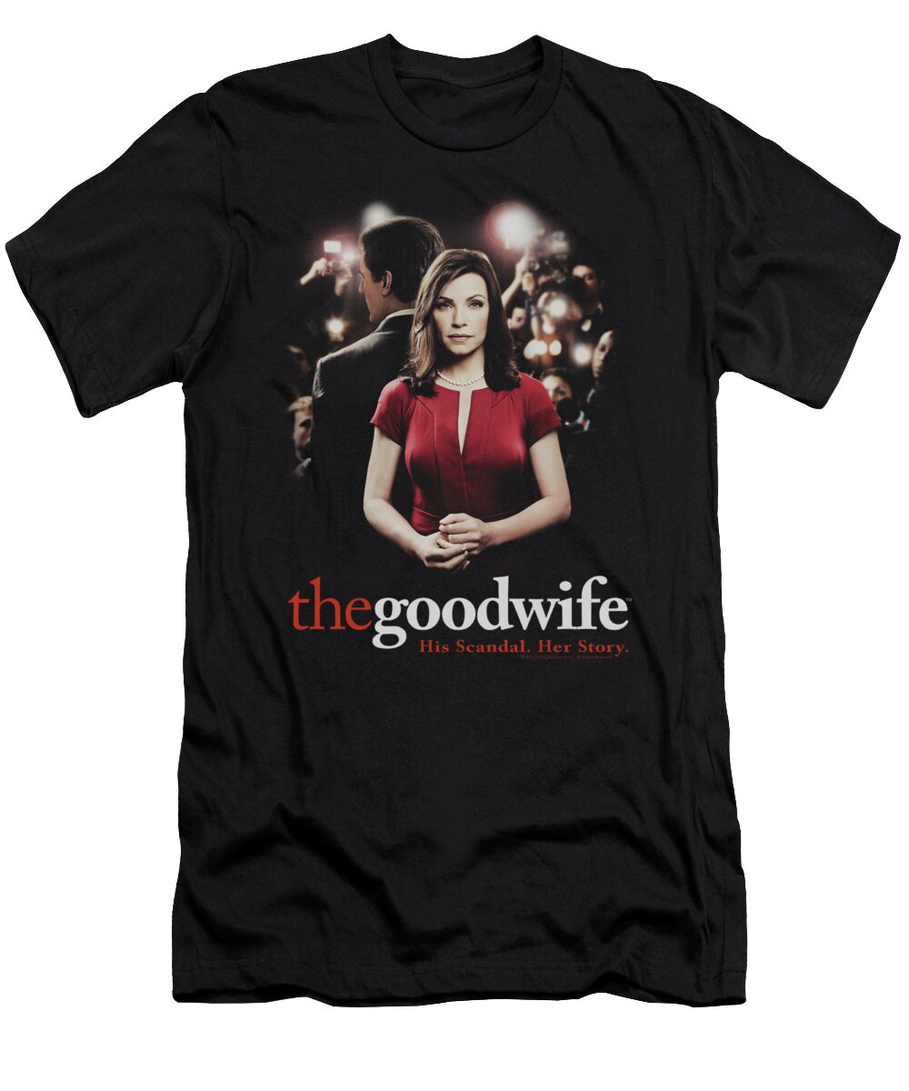 The Good Wife T-Shirt featuring the digital art The Good Wife - Bad Press by Brand A