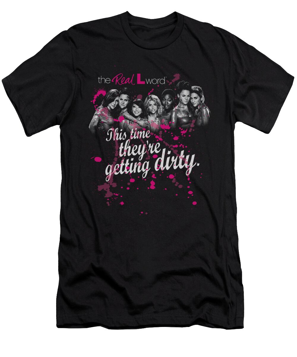 Reality Tv T-Shirt featuring the digital art The Real L Word - Dirty by Brand A