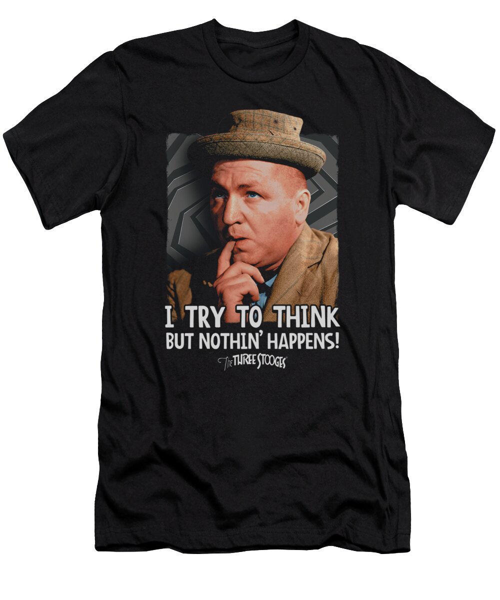 The Three Stooges T-Shirt featuring the digital art Three Stooges - Try To Think by Brand A