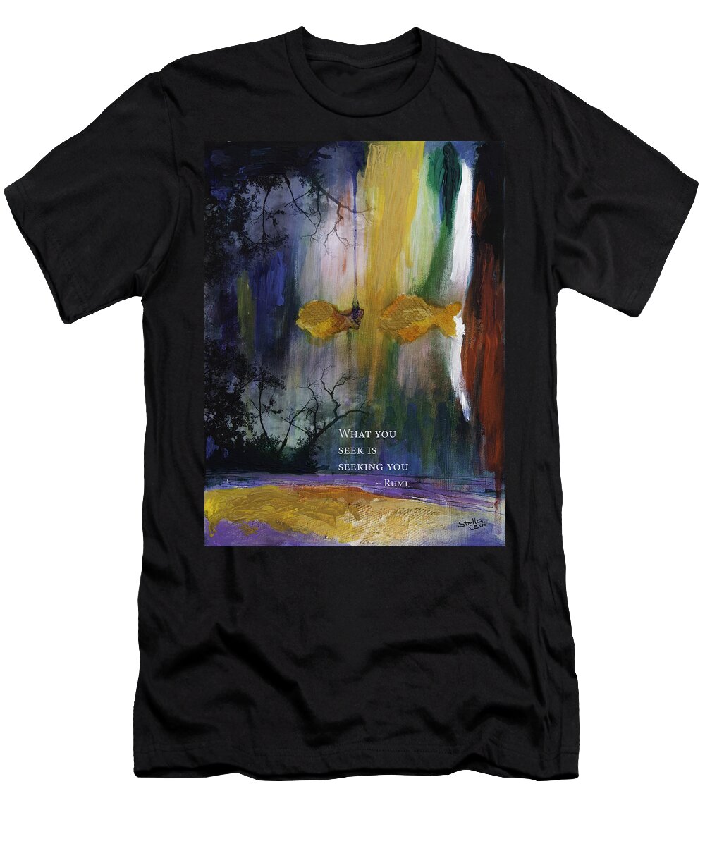 Rumi T-Shirt featuring the painting What you Seek by Stella Levi