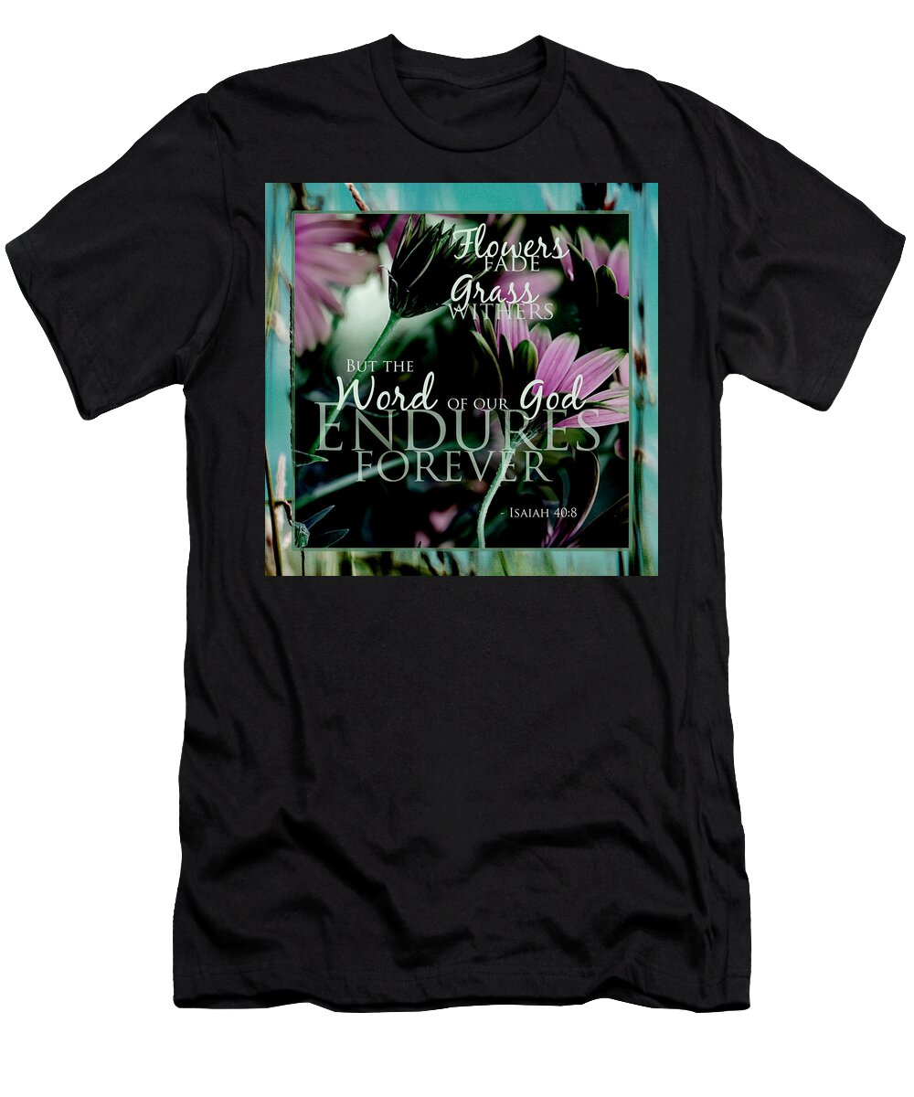 Floral Art T-Shirt featuring the photograph Enduring by Bonnie Bruno