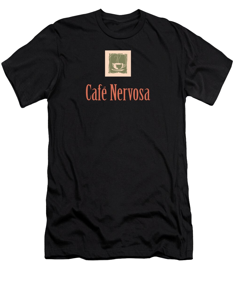 Cafe Nervosa T-Shirt featuring the digital art Cafe Nervosa #1 by Thomas Lemar