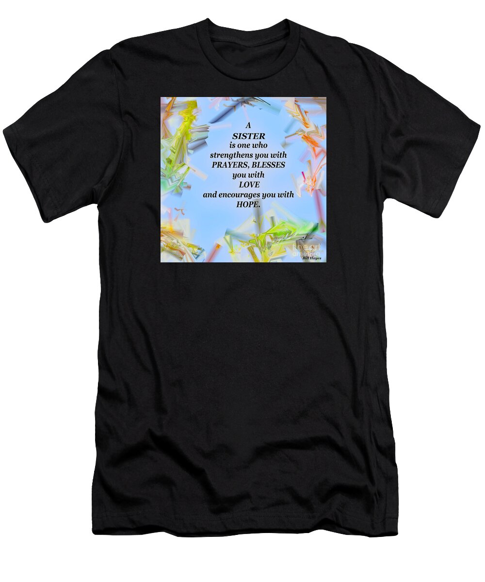 Abstracts T-Shirt featuring the digital art A Sister - Signed Digital Art by DB Hayes
