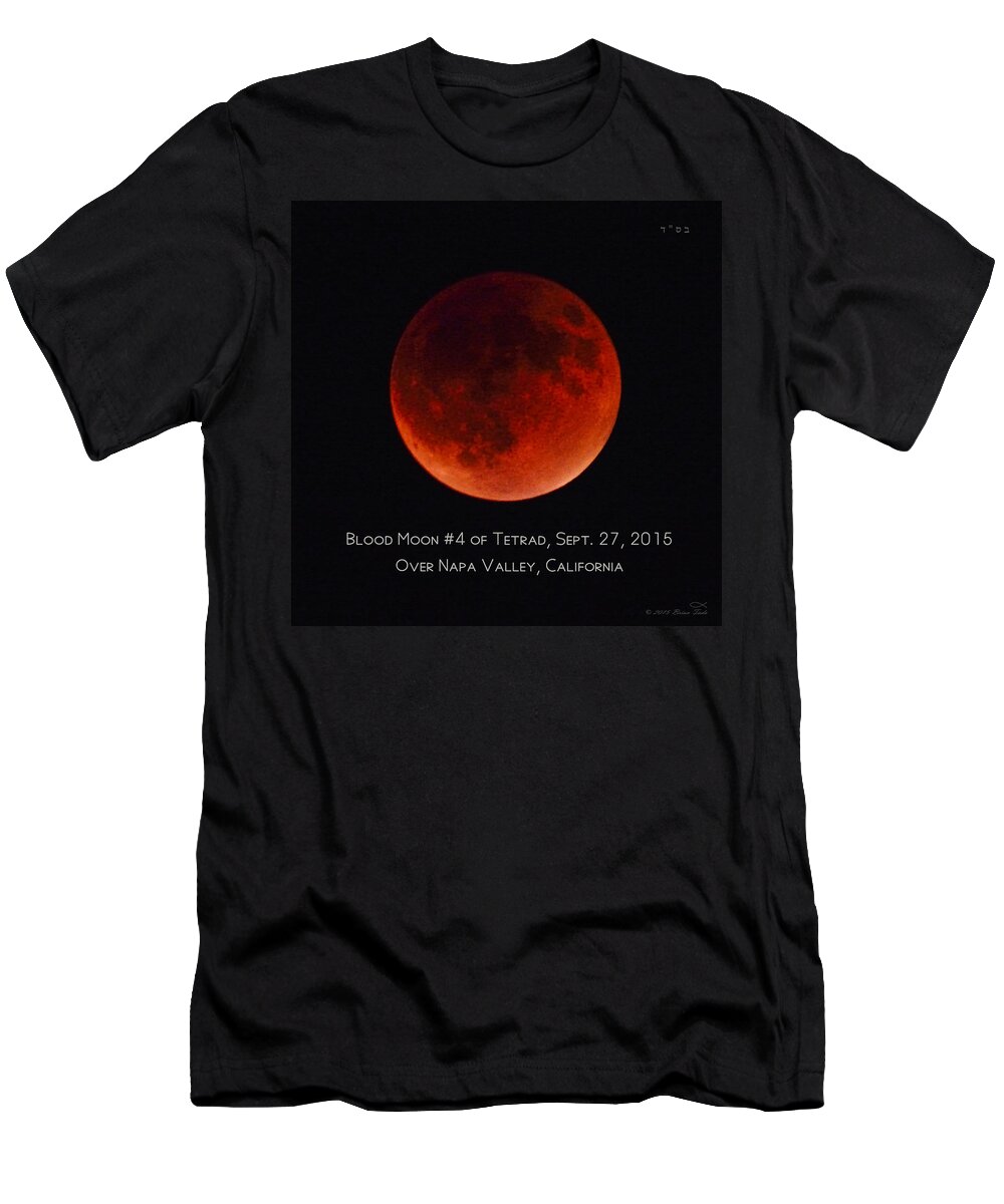 Blood Moon T-Shirt featuring the photograph Blood Moon #4 of 2014-2015 Tetrad by Brian Tada