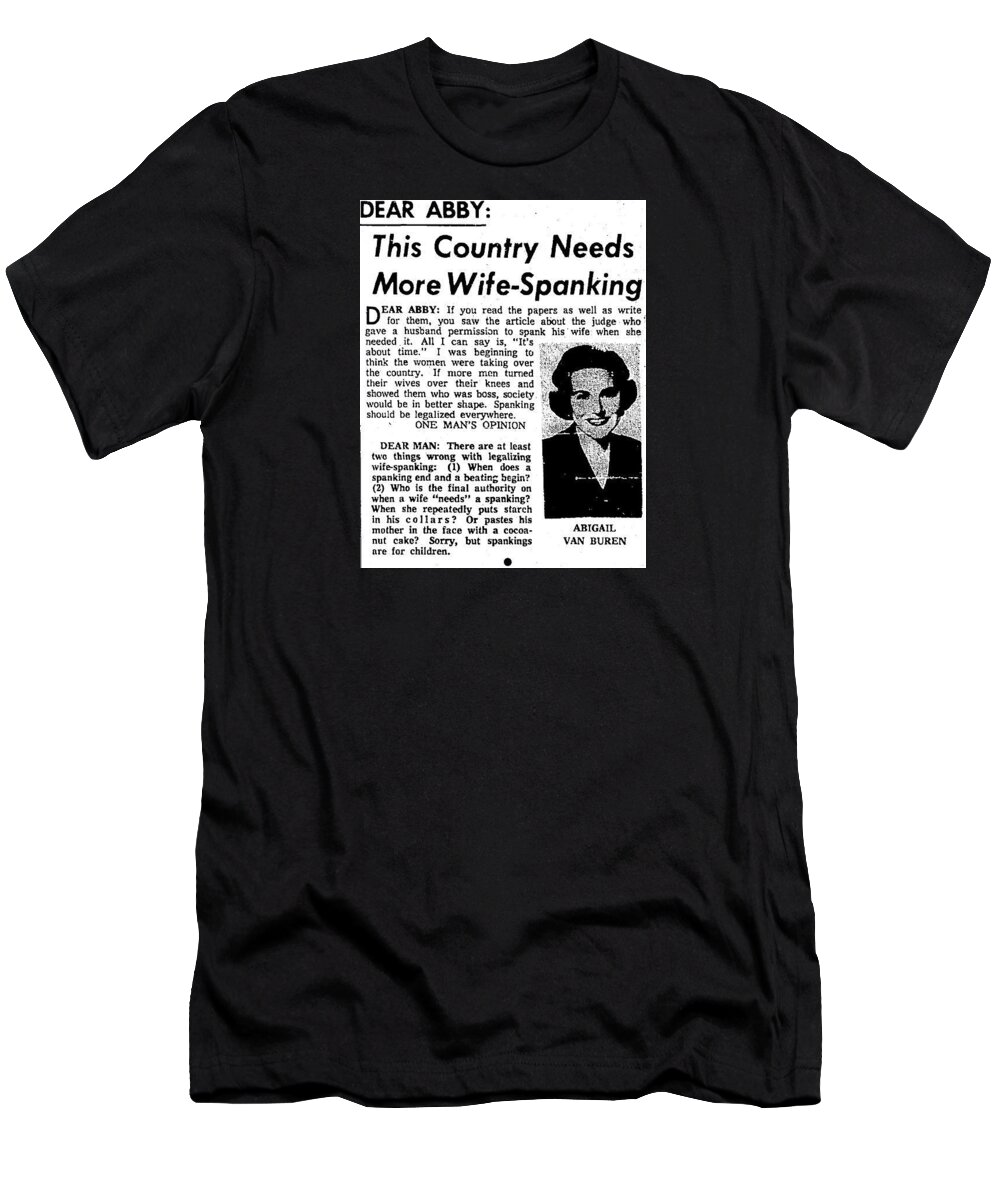 Americana T-Shirt featuring the digital art Dear Abby Country Needs More Wife Spanking by Kim Kent