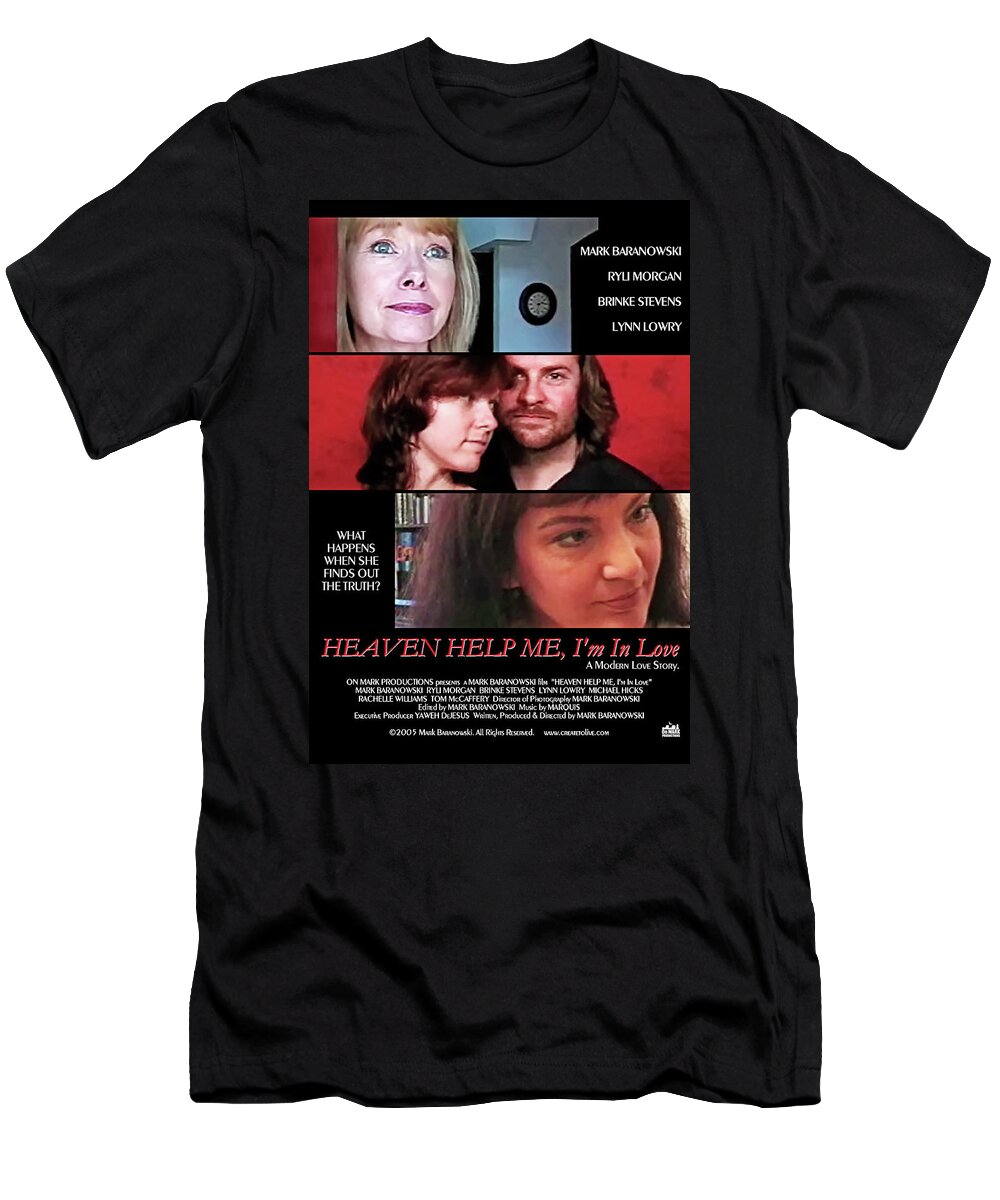 Movie T-Shirt featuring the digital art Heaven Help Me, I'm In Love Poster A by Mark Baranowski