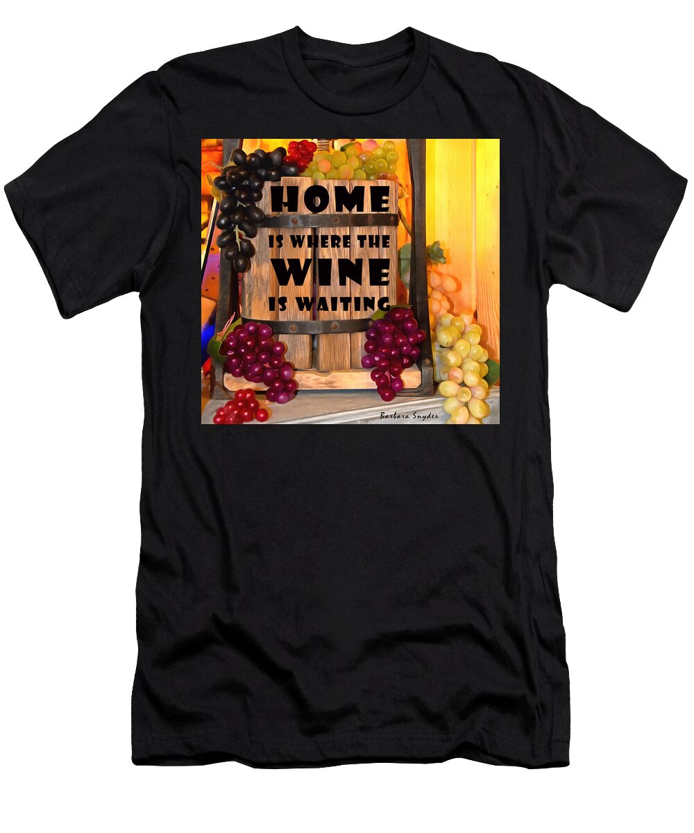 Antique Store Wine Press T-Shirt featuring the photograph Home is where the Wine is Waiting Wine Press by Barbara Snyder
