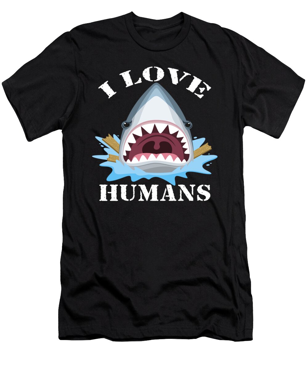 I Love Humans Cute Shark Attack Funny Shark Lover design for Moms Birthday  Mothers Day T-Shirt