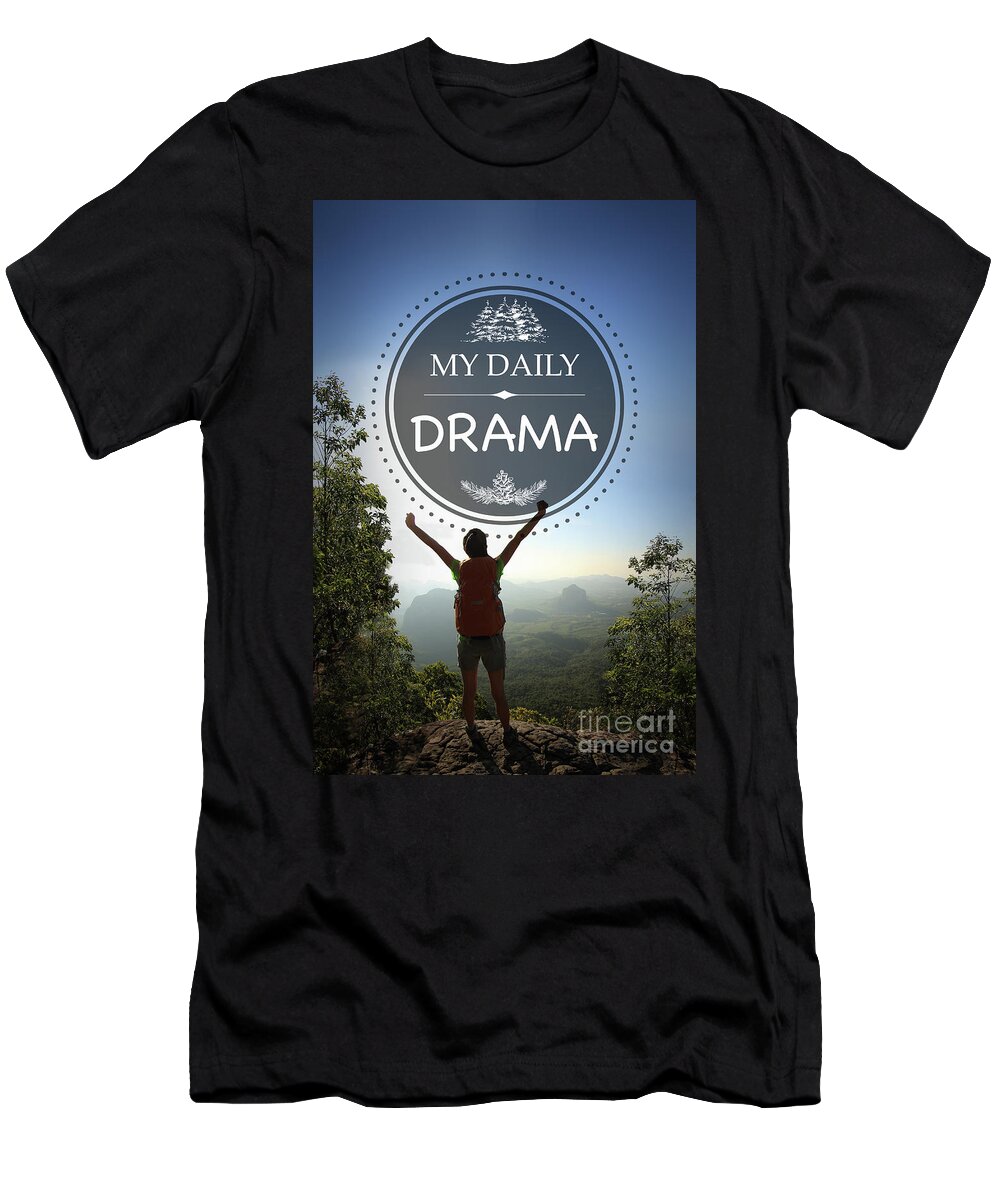 Hiking T-Shirt featuring the photograph My Daily Drama by Jean Plout