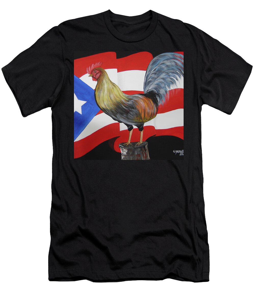 Rooster In Island Of Puerto Rico T-Shirt featuring the painting Nuestro Orgullo meaning Our Pride by Gloria E Barreto-Rodriguez