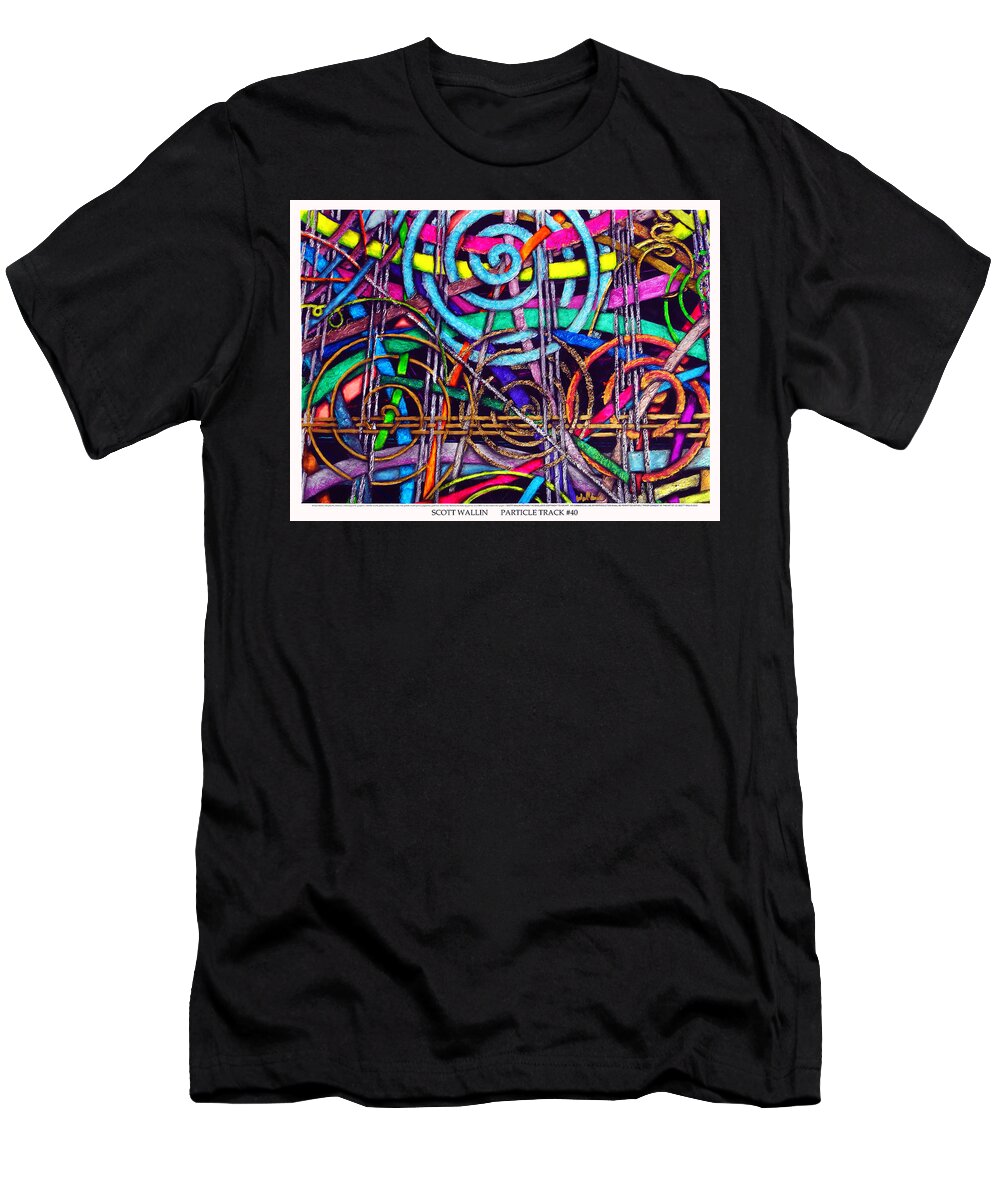 Abstract T-Shirt featuring the painting Particle Track Forty by Scott Wallin