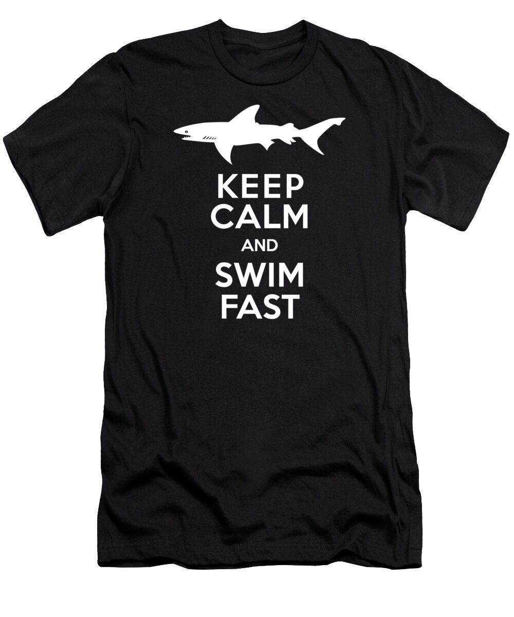 Shark T-Shirt featuring the digital art Shark Keep Calm and Swim Fast by Antique Images 