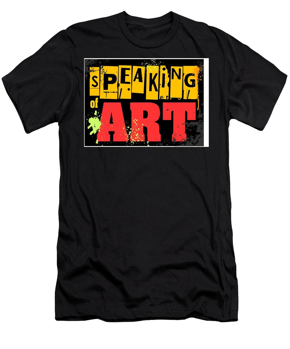 T-Shirt featuring the digital art Speaking Of Art by Veronica Jackson