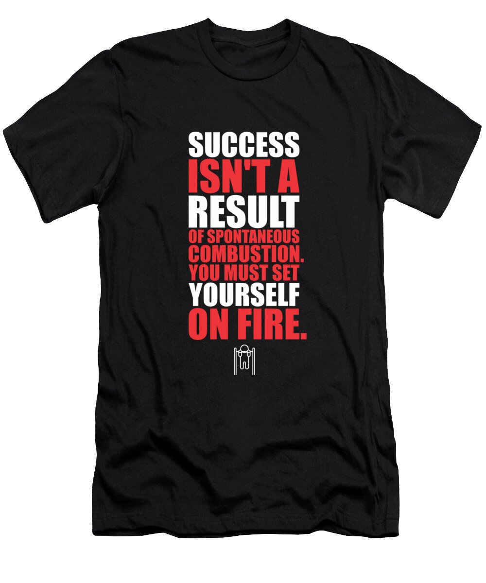 Gym T-Shirt featuring the digital art Success Is Not A Result Gym Motivational Quotes Poster by Lab No 4