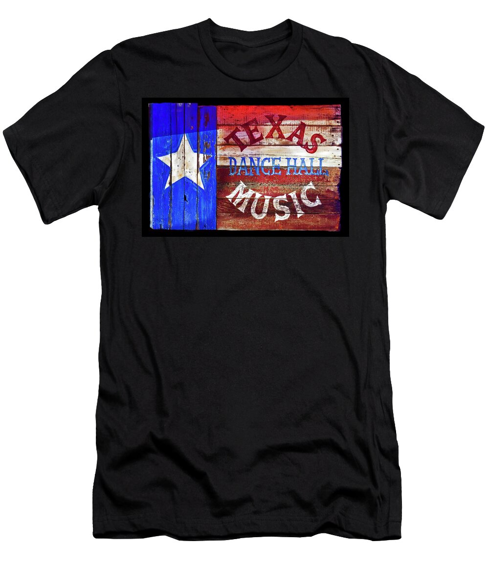 Texas T-Shirt featuring the photograph Texas Music by Micah Offman