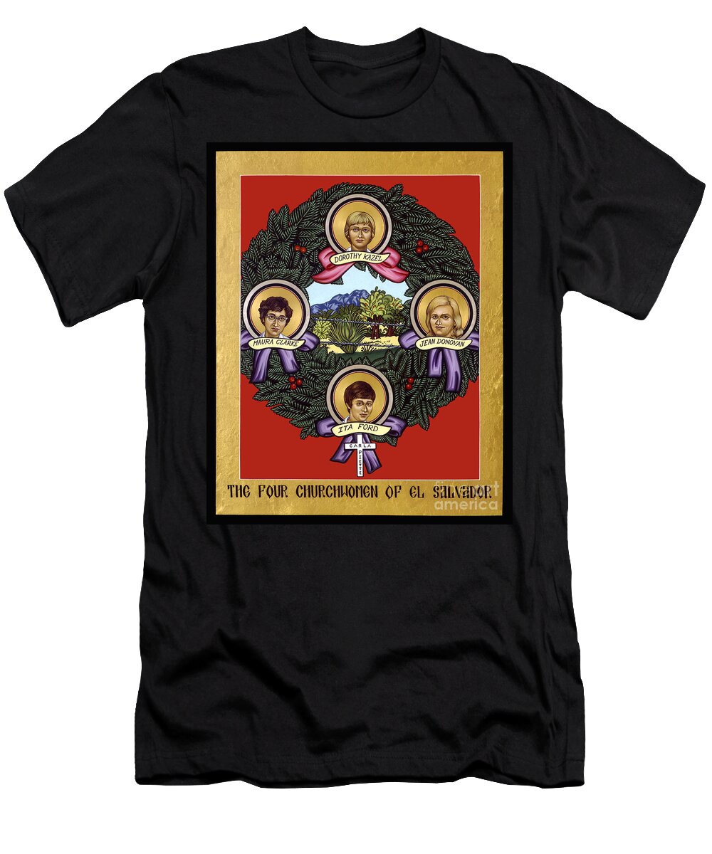 The Four Church Women Of El Salvador T-Shirt featuring the painting The Four Church Women of El Salvador - LWFCW by Lewis Williams OFS