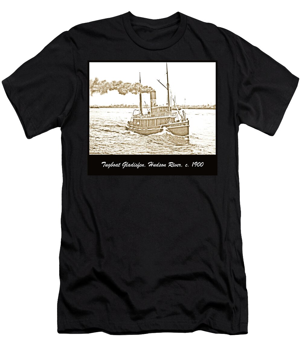 Tugboat T-Shirt featuring the photograph Tugboat Gladisfen, Hudson River, c. 1900, Vintage Photograph by A Macarthur Gurmankin