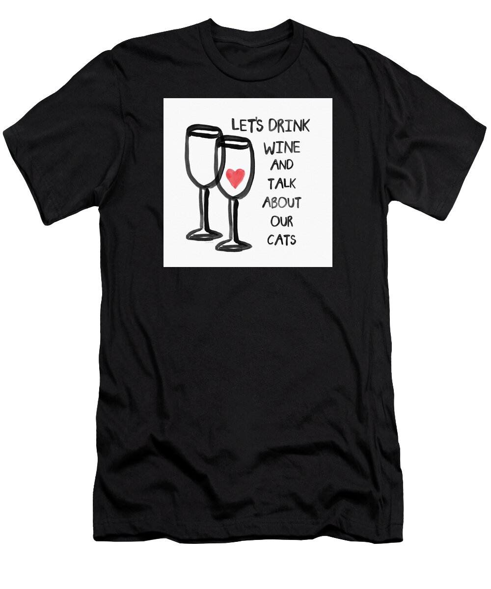 Wine T-Shirt featuring the painting Wine and Cats- Art by Linda Woods by Linda Woods