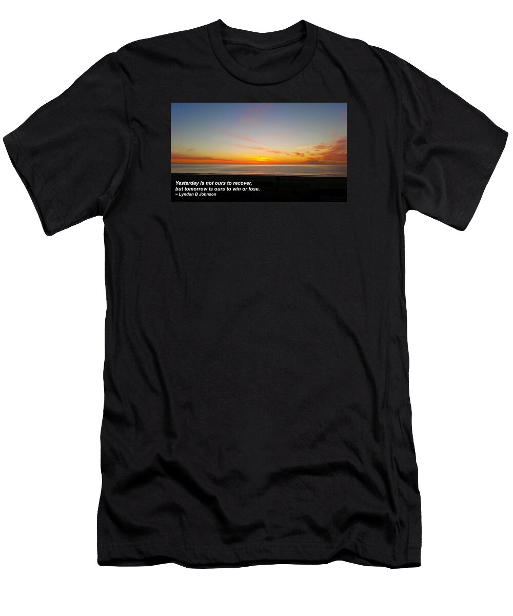 Sky T-Shirt featuring the photograph Yesterday is not ours... by Robert Banach
