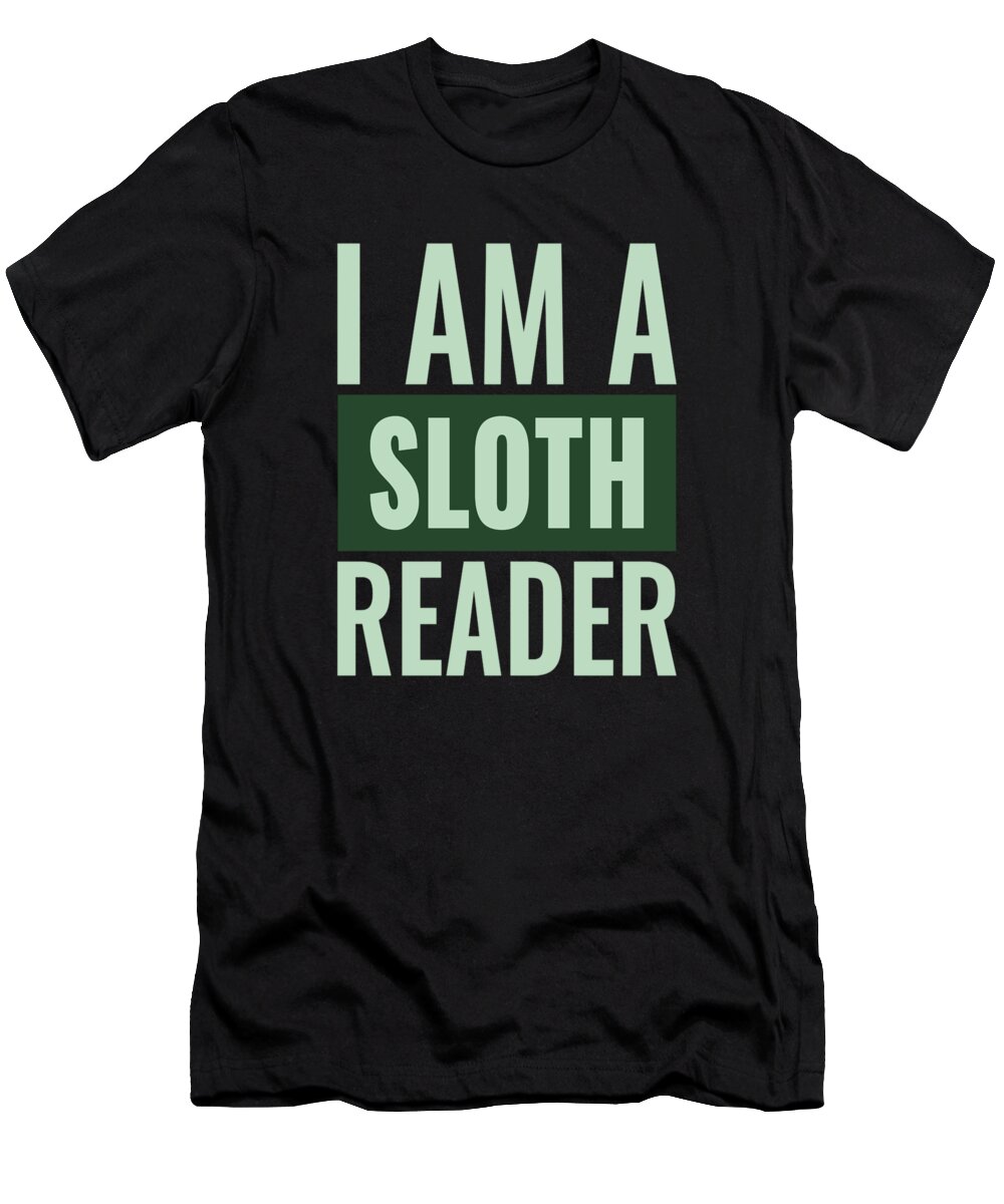 Sloth Squad Sweatshirt Cotton On T-Shirt featuring the digital art I Am A Sloth Reader #2 by Lin Watchorn