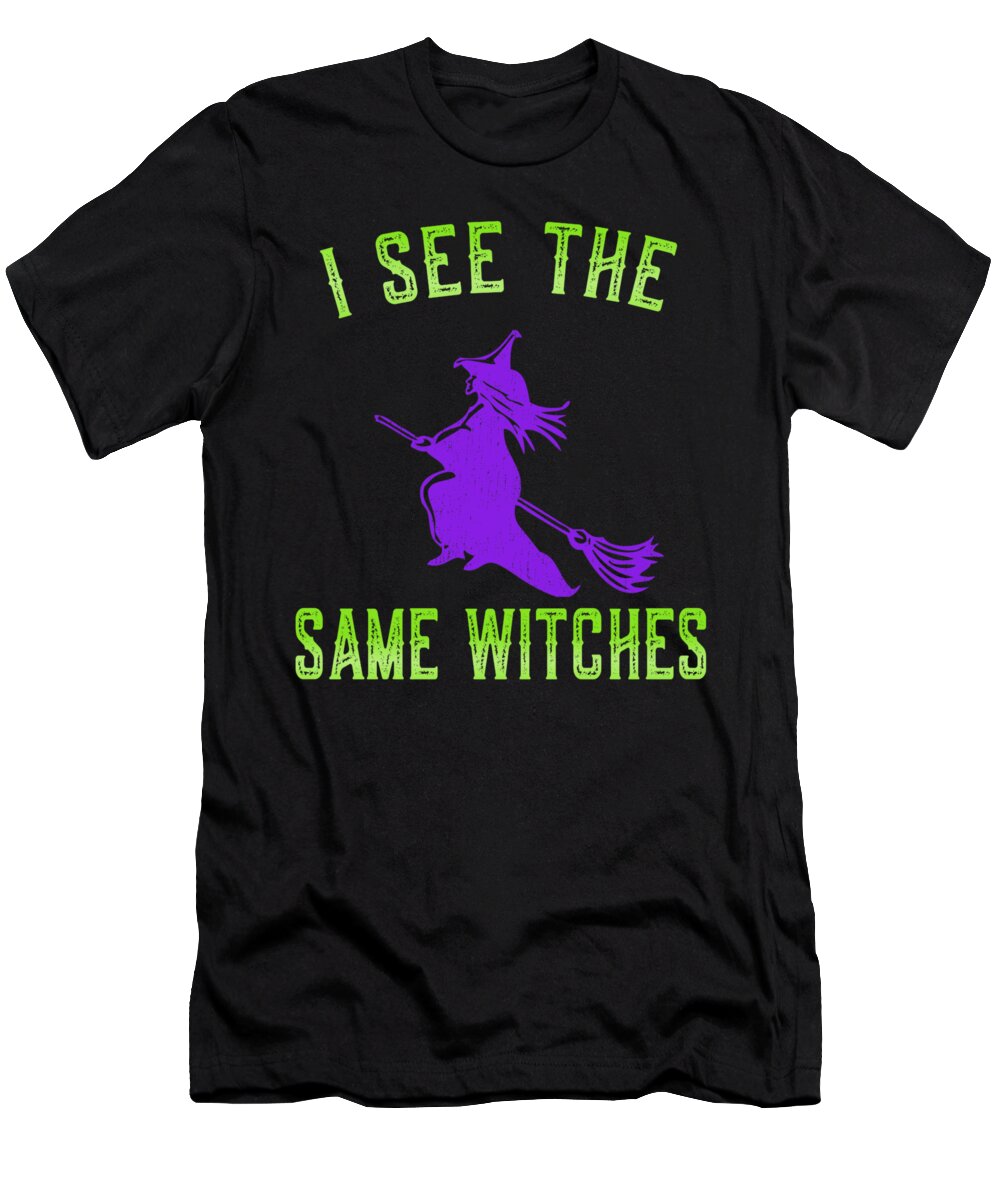 Cool T-Shirt featuring the digital art I See The Same Witches #1 by Flippin Sweet Gear