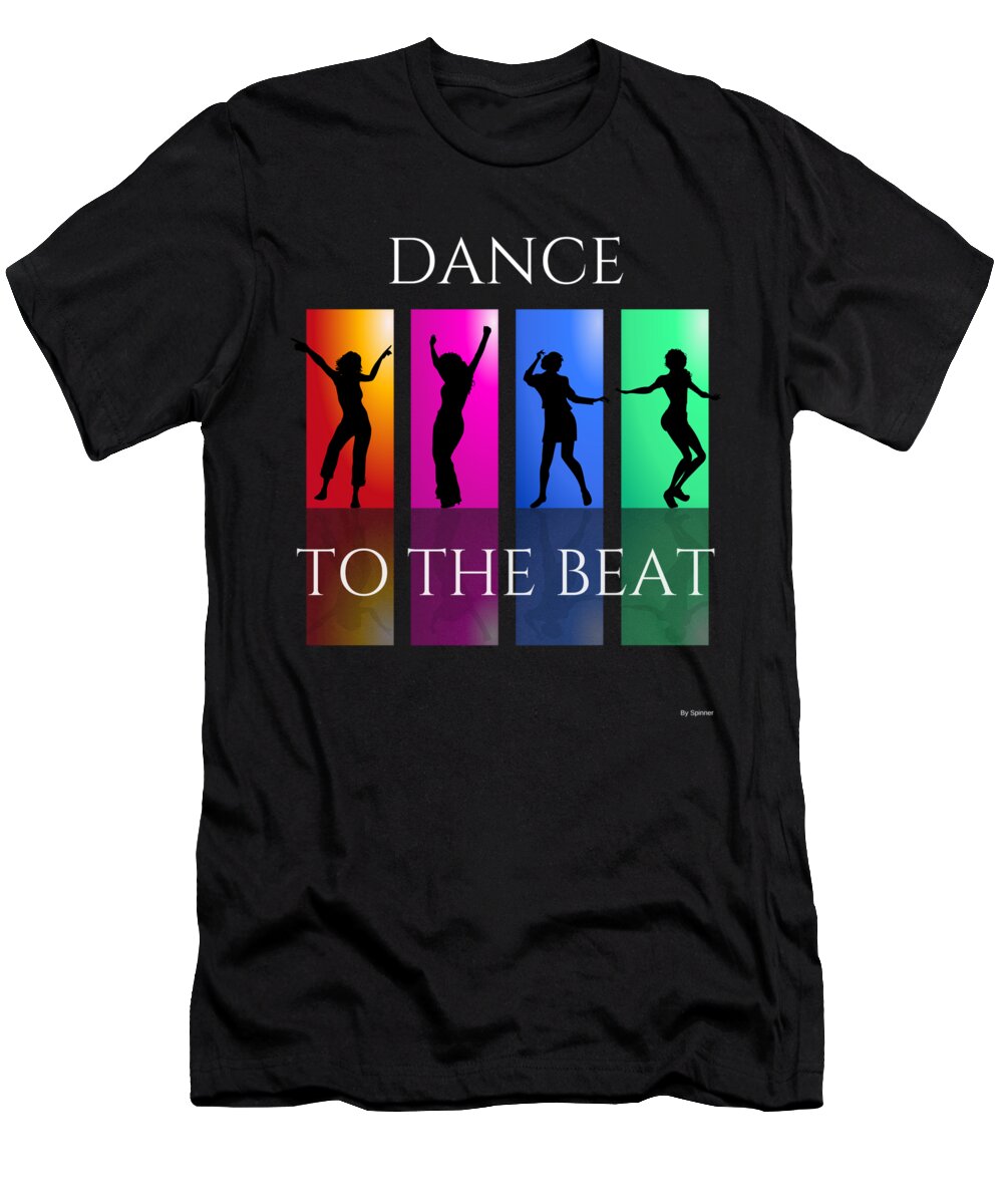 To The Beat T-Shirt by O - Pixels
