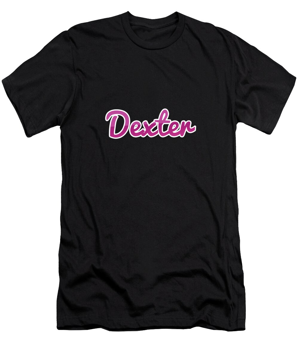Dexter T-Shirt featuring the digital art Dexter #Dexter by TintoDesigns