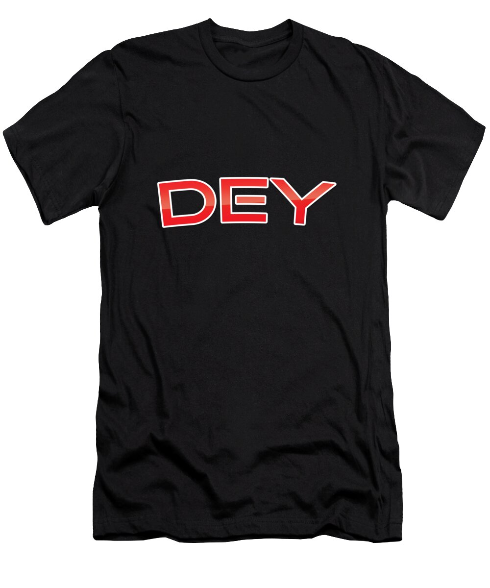 Dey T-Shirt featuring the digital art Dey by TintoDesigns