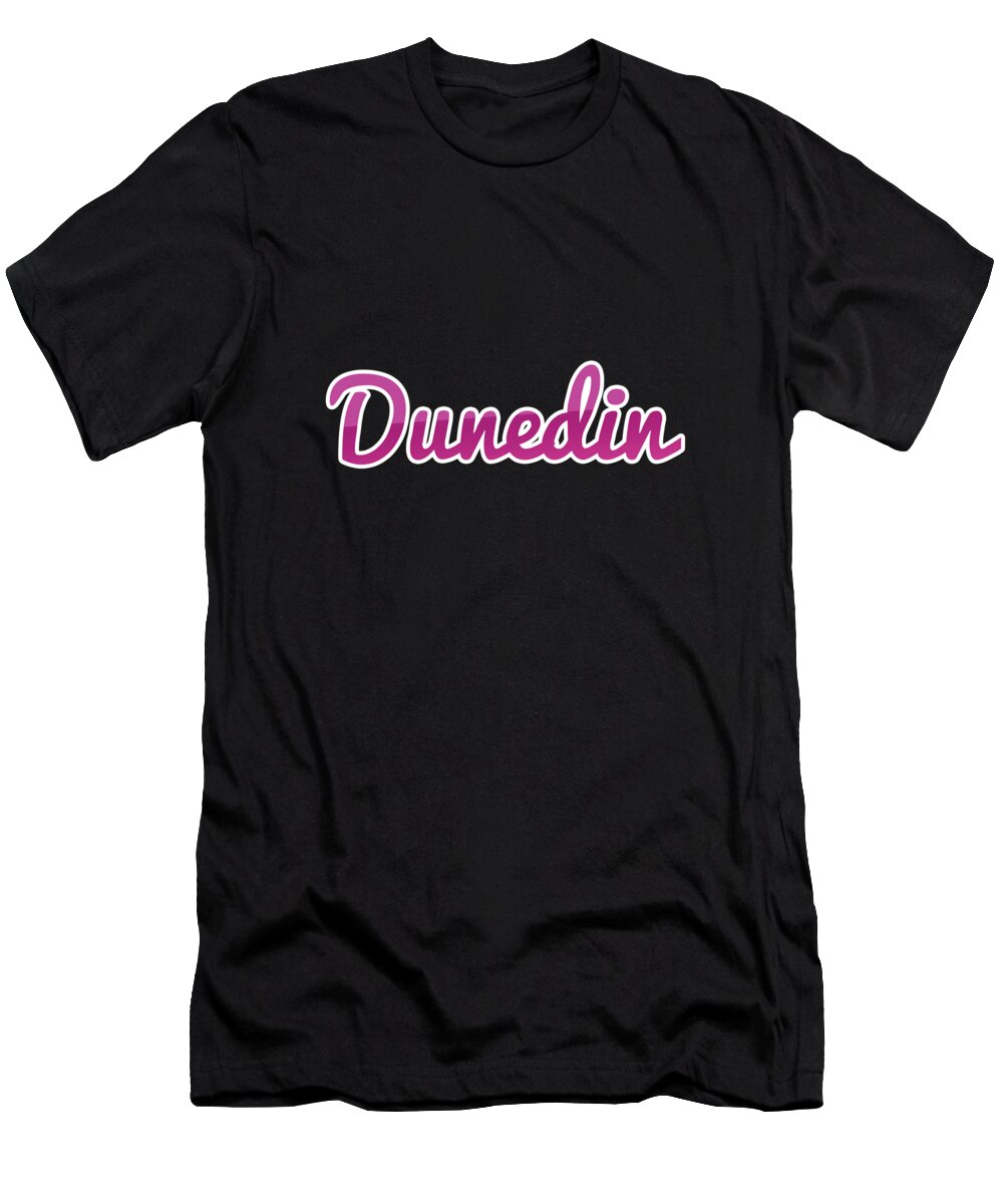 Dunedin T-Shirt featuring the digital art Dunedin #Dunedin by TintoDesigns