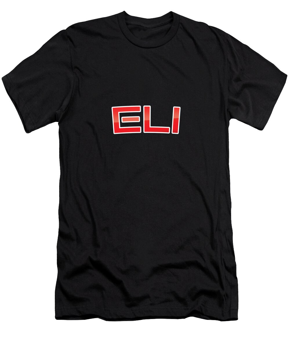 Eli T-Shirt featuring the digital art Eli by TintoDesigns