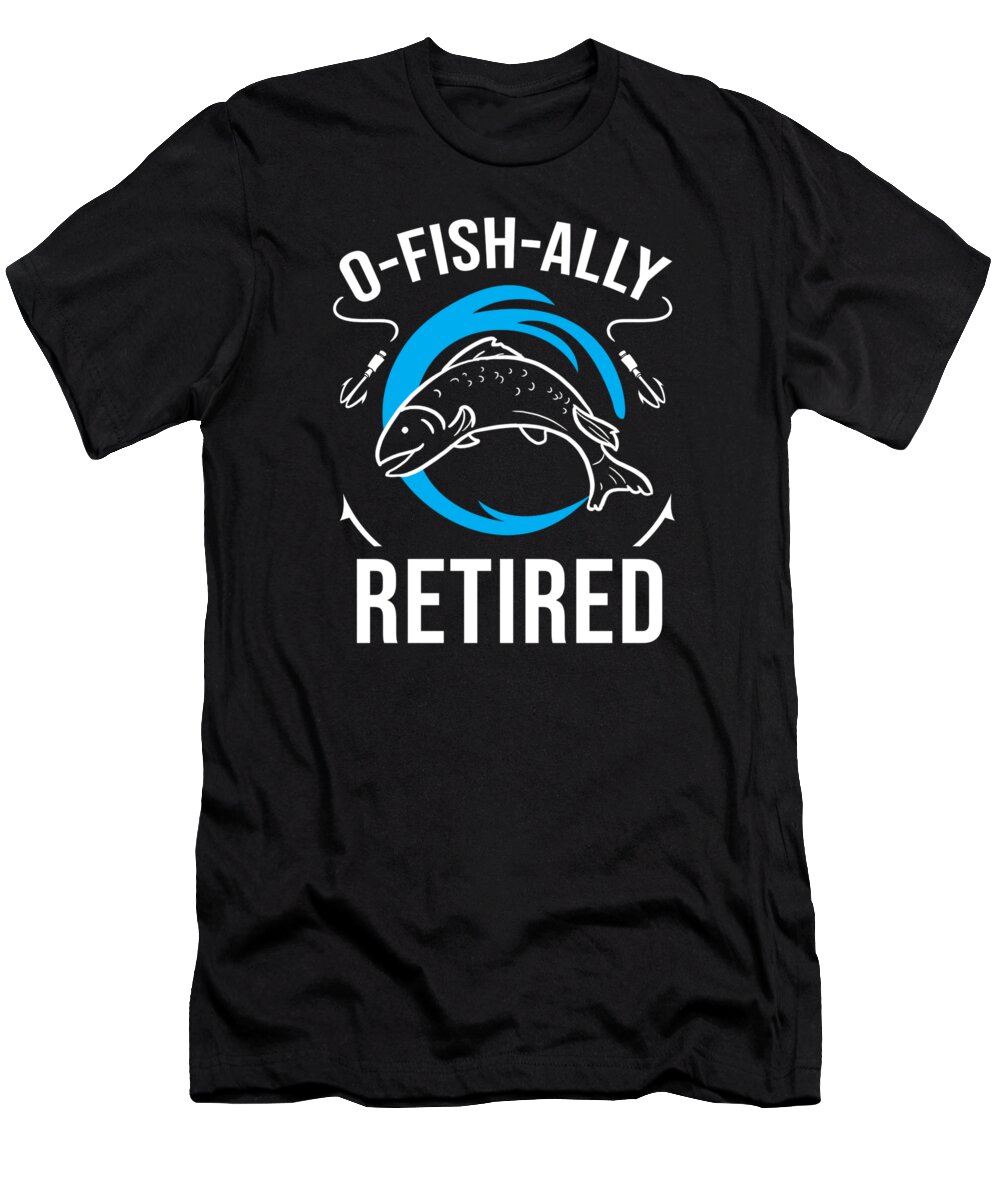 Funny Fishing OFishAlly Retired Fisherman Fish T-Shirt by