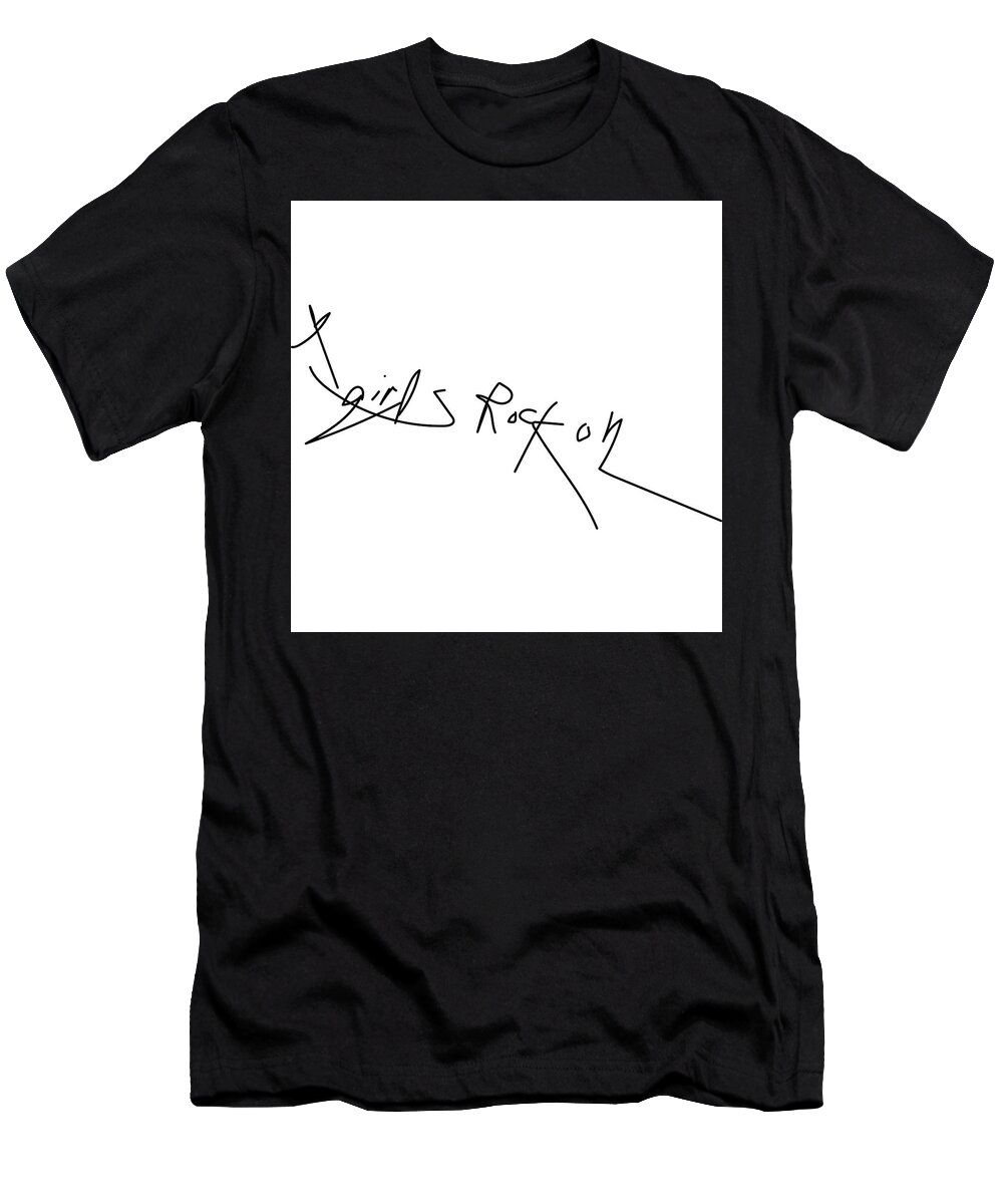 Handwriting T-Shirt featuring the drawing Girls Rock On black and white by Ashley Rice