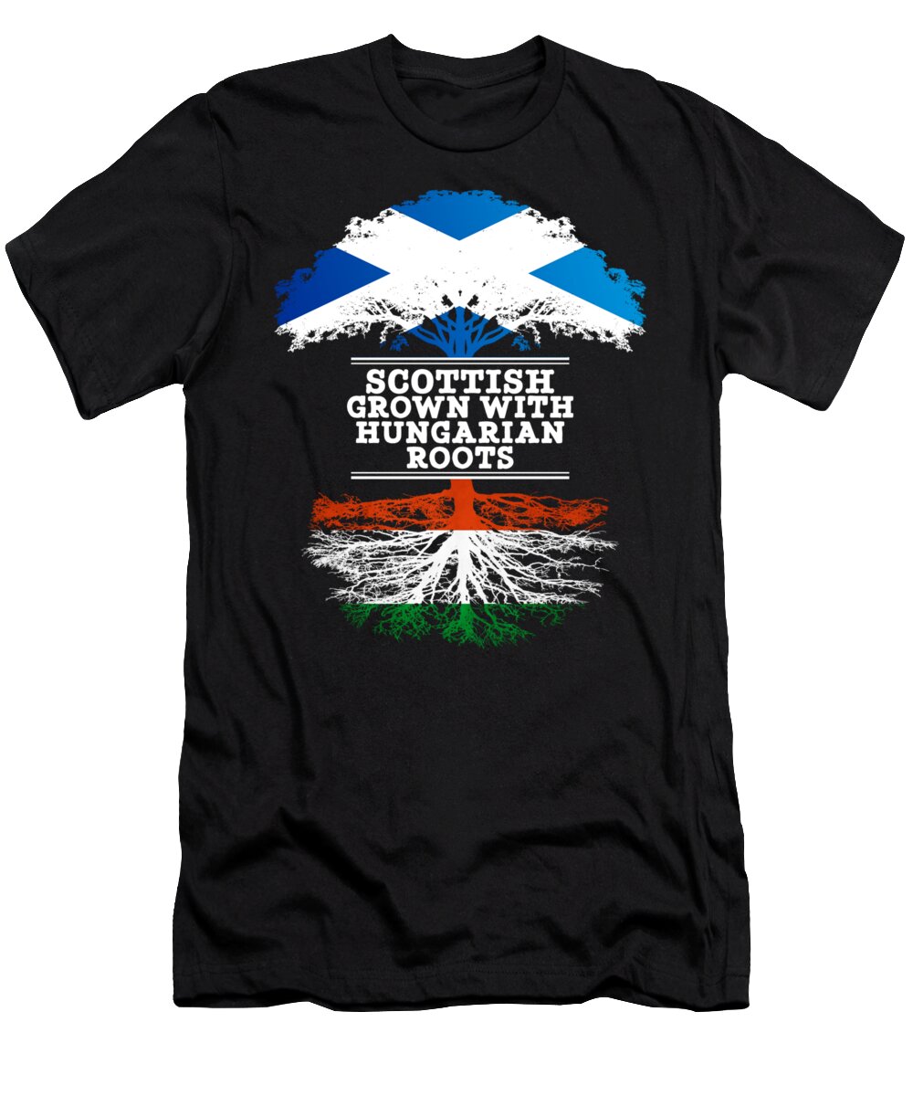 Hungarian T-Shirt featuring the digital art Scottish Grown With Hungarian Roots by Jose O