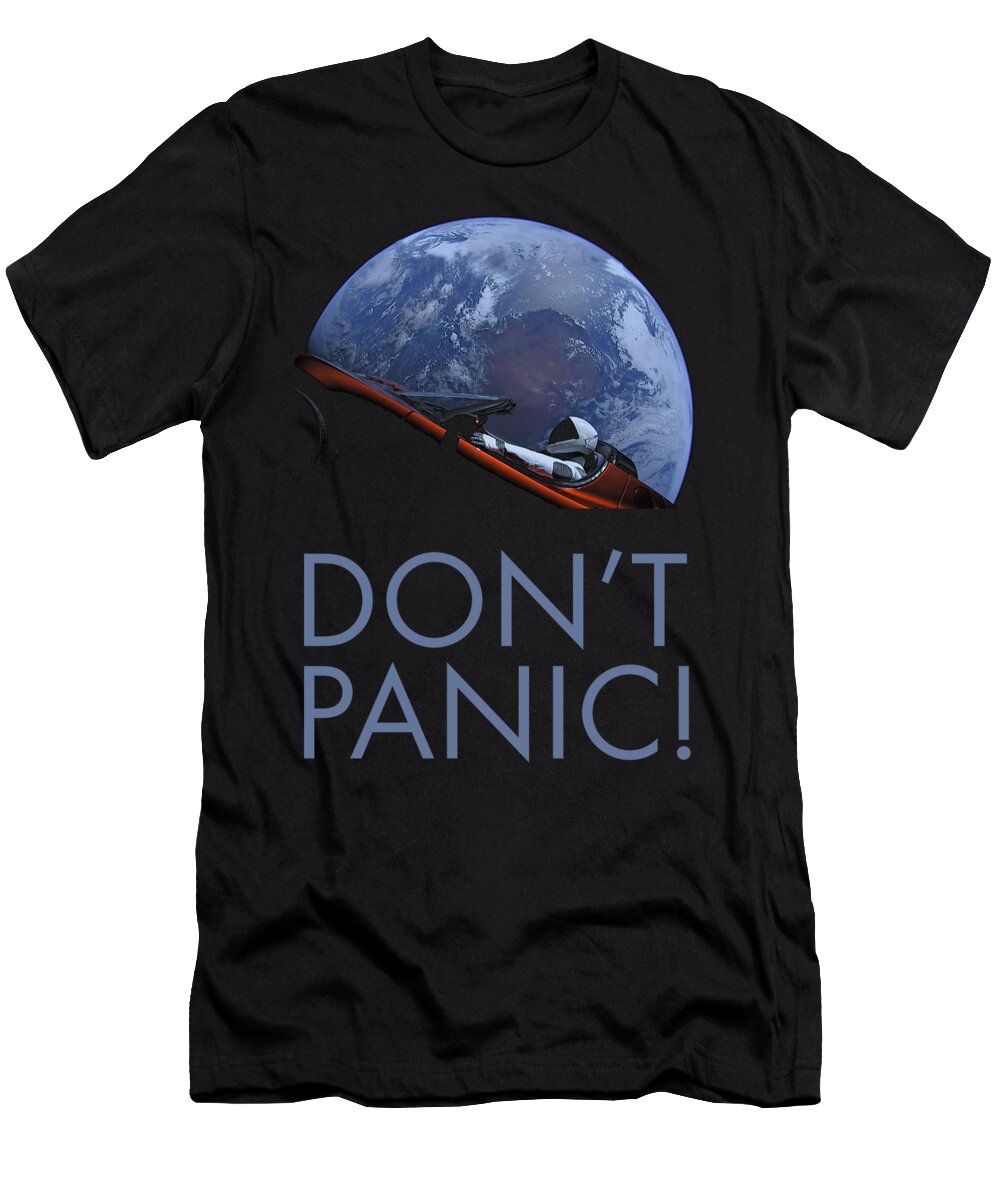 Dont Panic T-Shirt featuring the photograph Starman Don't Panic In Orbit by Megan Miller
