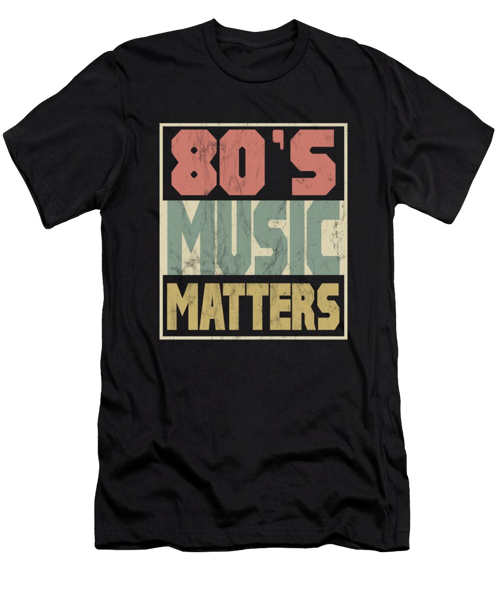 80S Music Matters Vintage 80S Style Retro Colors Tee T-Shirt by ...