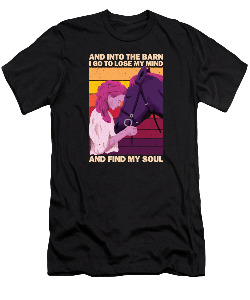 And Into The Barn T-Shirt featuring the digital art And Into The Barn Animal Farmer Horse Equestrian #1 by Toms Tee Store