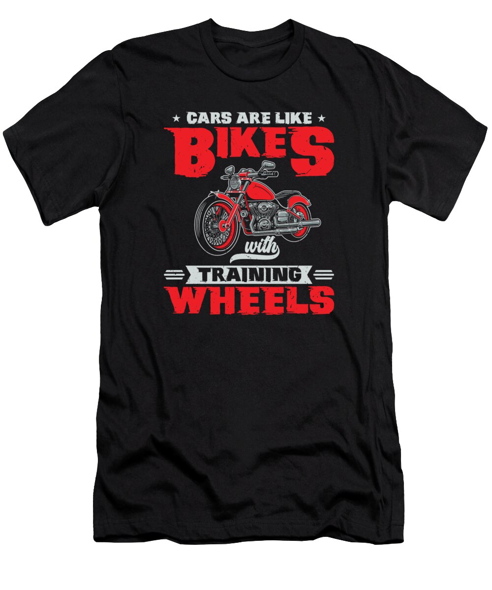 Biker T-Shirt featuring the digital art Biker Motorcycle Rider Cars Training wheels #1 by Toms Tee Store