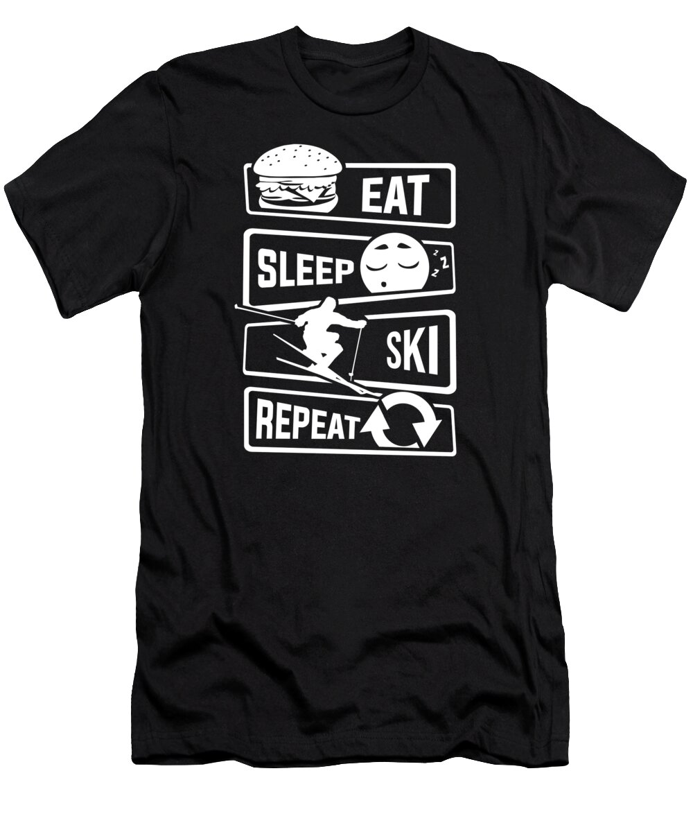 Snow T-Shirt featuring the digital art Eat Sleep Ski Repeat Skiing Winter Holidays Snow #1 by Mister Tee