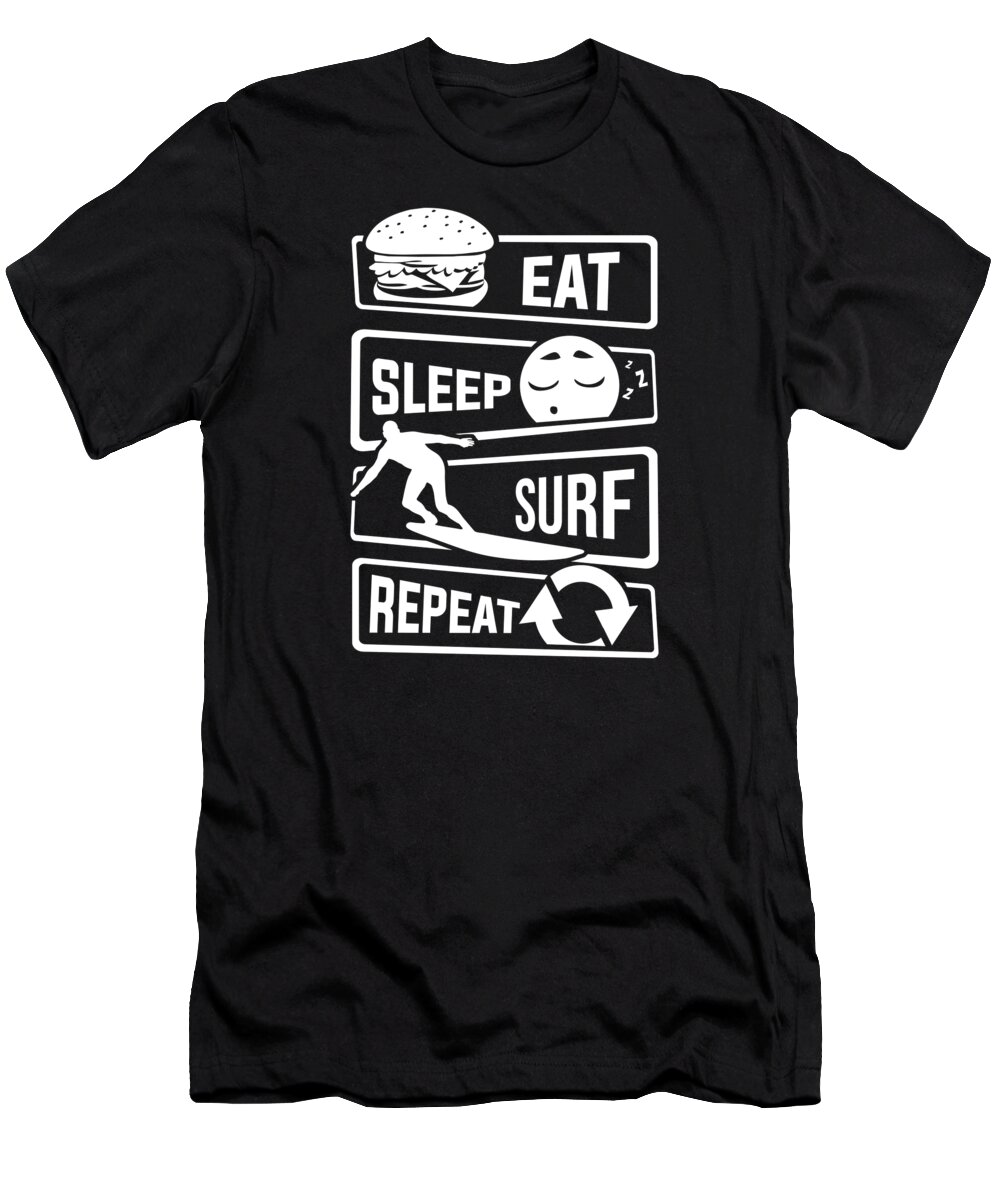 Sand T-Shirt featuring the digital art Eat Sleep Surf Repeat Surfboard Sea Beach Boy #1 by Mister Tee