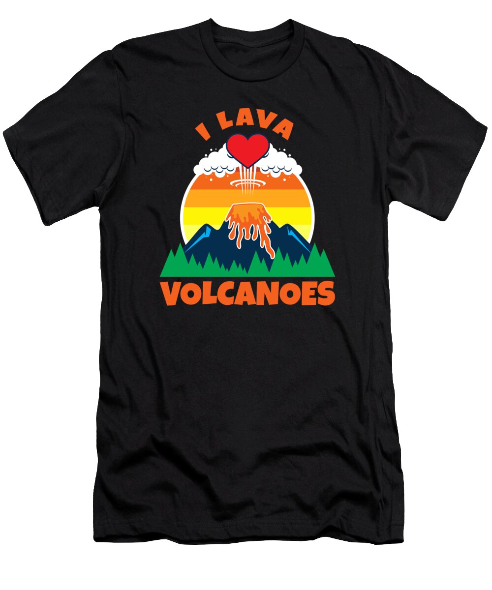 Volcano T-Shirt featuring the digital art I Lava Volcanoes Volcano Geologist #1 by Moon Tees