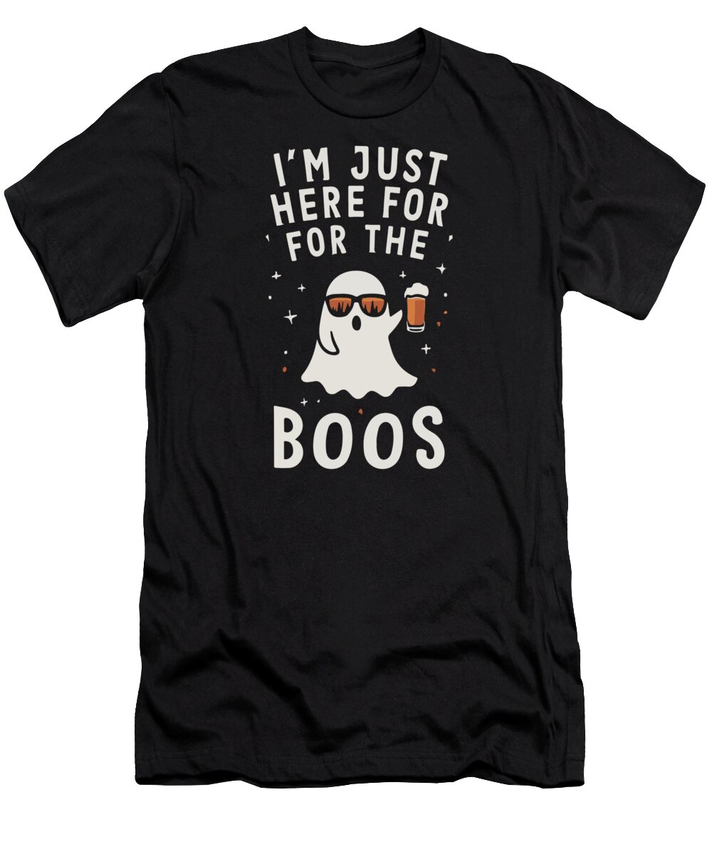 Halloween T-Shirt featuring the digital art Im Just Here for the Boos #1 by Flippin Sweet Gear