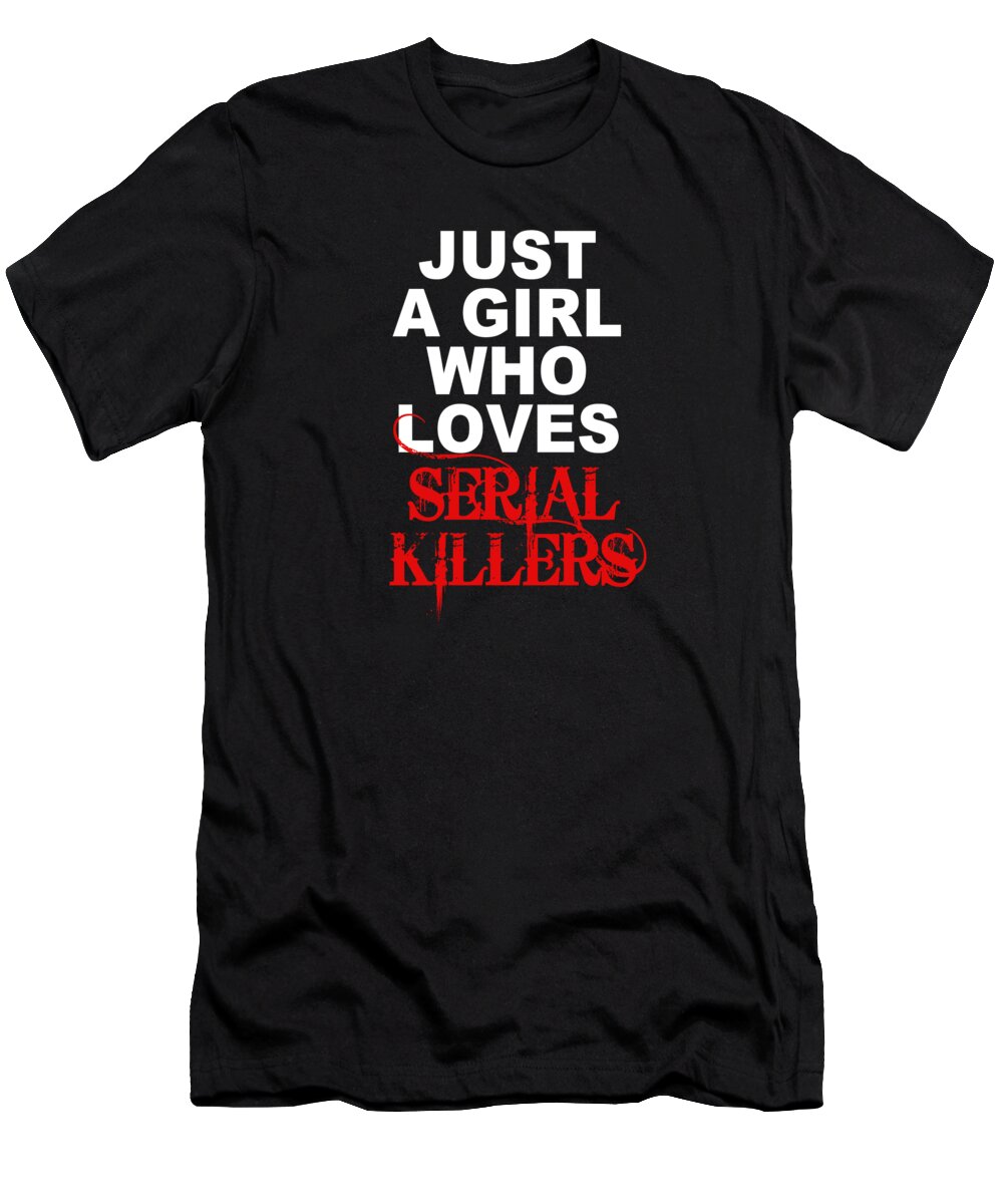 Charles Manson T-Shirt featuring the painting Just A Girl Who Loves Serial Killers Horror Movie Lover #1 by Tony Rubino