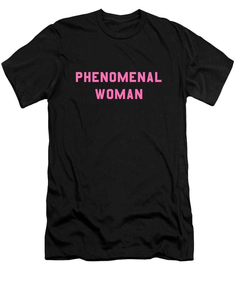 Cool T-Shirt featuring the digital art Phenomenal Woman #1 by Flippin Sweet Gear